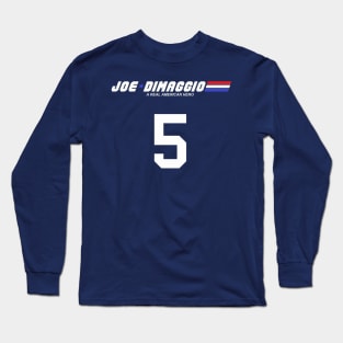 Joe DiMaggio: A Real American Hero Long Sleeve T-Shirt